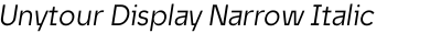 Unytour Display Narrow Italic
